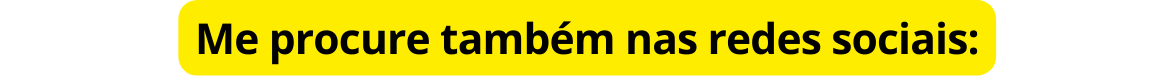 Me procure também nas redes sociais
